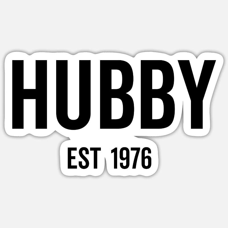 Hubby Est 1976 - Sticker taille S (10 x 10 cm) - blanc mat