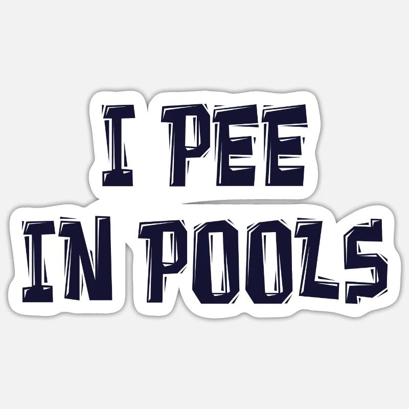 i pee in pools - Sticker Größe S (10 x 10 cm) - Mattweiß