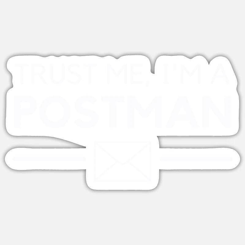 Vertrau mir, ich bin ein Postbote - Sticker Größe S (10 x 10 cm) - Mattweiß