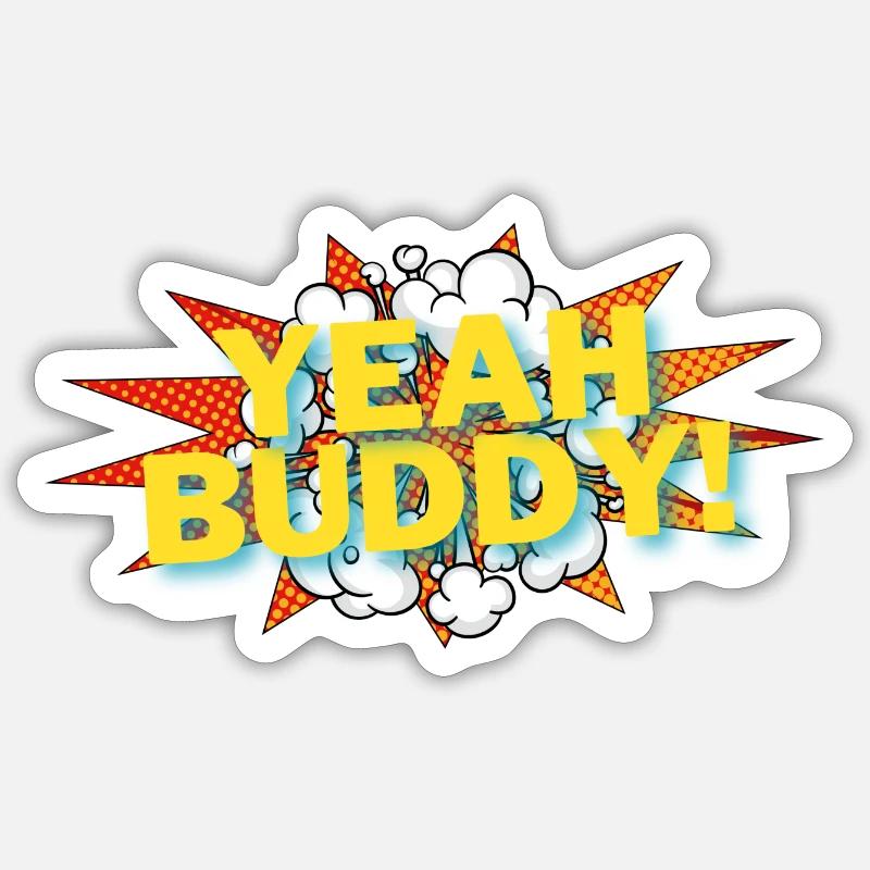 Yeah Buddy! Sticker Größe S (10 x 10 cm)