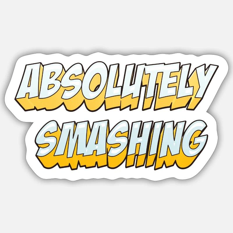Absolutly smashing - Sticker size S (10 x 10 cm) - white matte