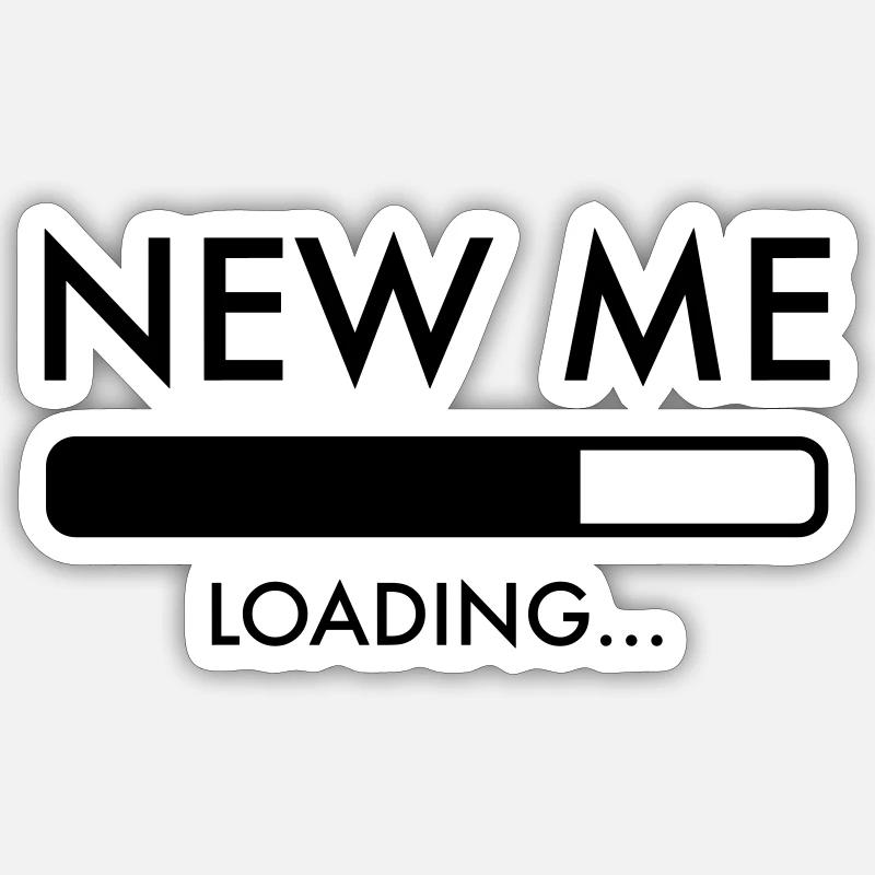 New Me Loading - Motivation à l’amélioration de soi Sticker taille S (10 x 10 cm)
