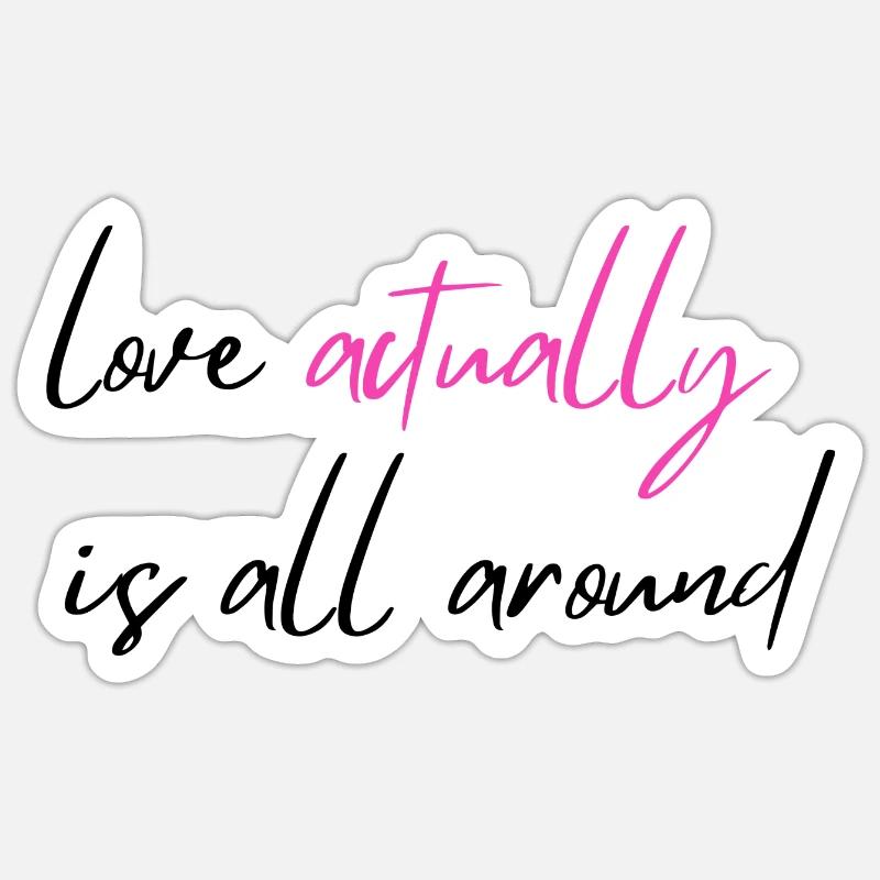 Liebe ist eigentlich überall - Sticker Größe S (10 x 10 cm) - Mattweiß
