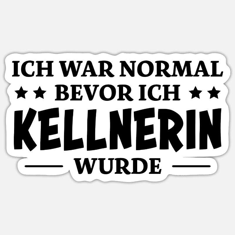 Kellnerin Spruch Kellner Beruf Kellnerin Geschenk Sticker Größe S (10 x 10 cm)