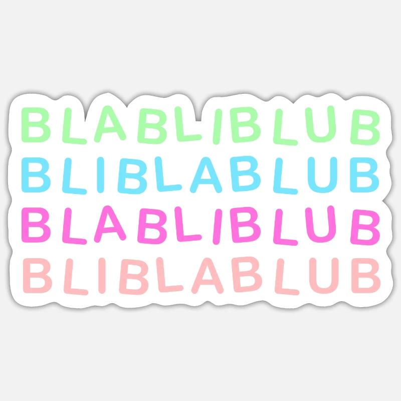 Bla Bli Blub - Sticker Größe S (10 x 10 cm) - Mattweiß