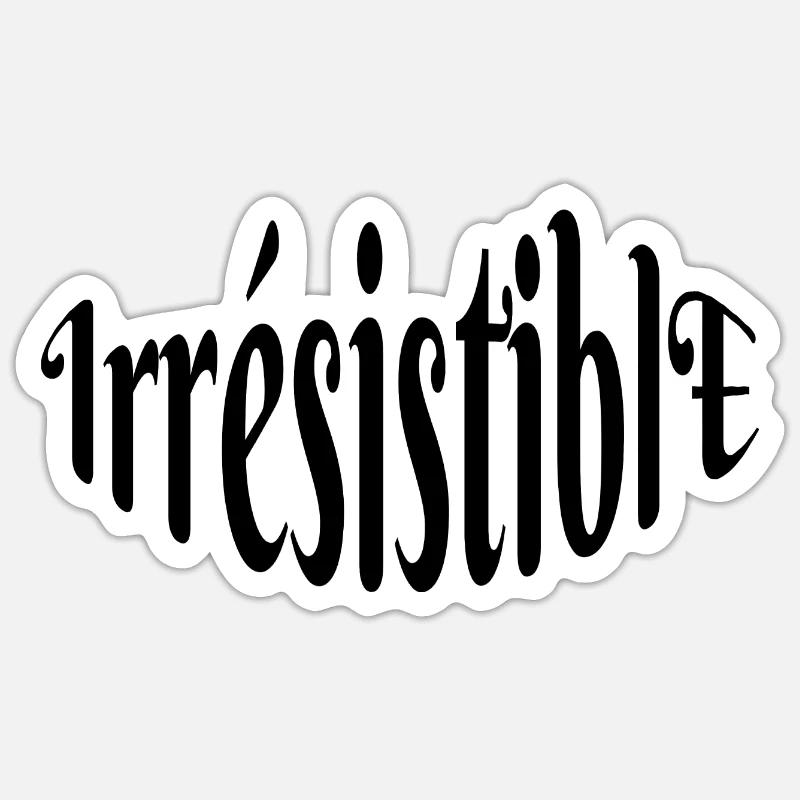 Unwiderstehlich - Sticker Größe S (10 x 10 cm) - Mattweiß
