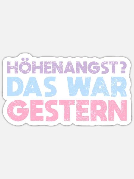 Höhenangst? Das War Gestern - Sticker Größe S (10 x 10 cm) - Mattweiß