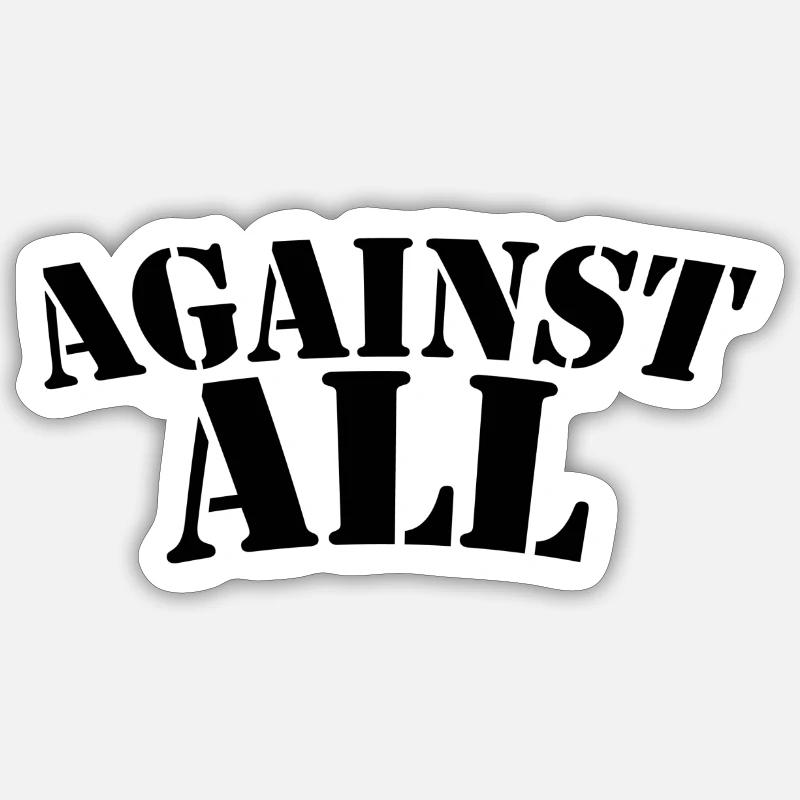 Against all Sticker size S (10 x 10 cm)
