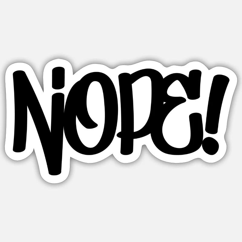 Nope! Sticker size S (10 x 10 cm)