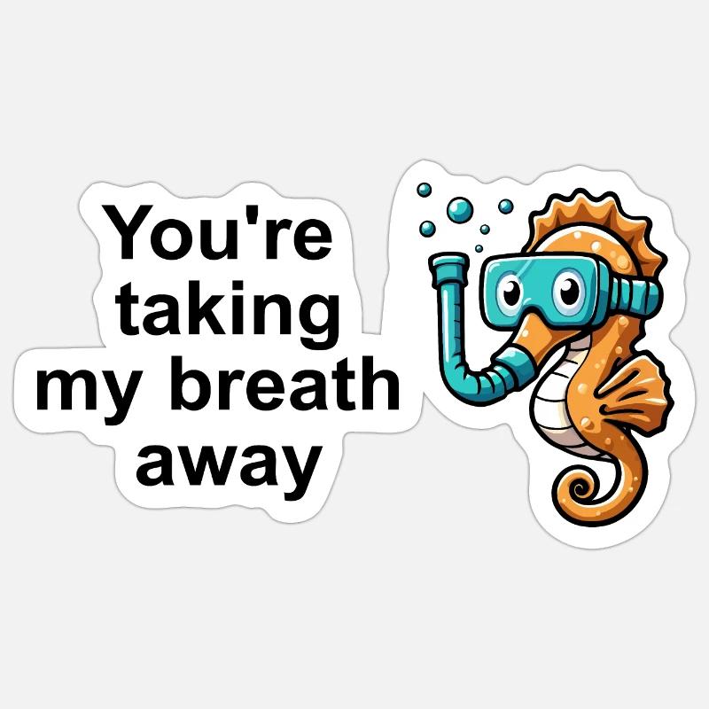 Seepferdchen - Du nimmst mir den Atem - Sticker Größe S (10 x 10 cm) - Mattweiß