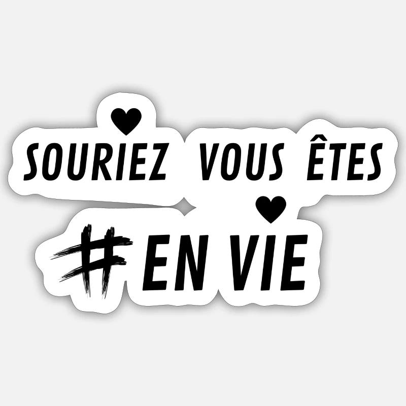 SOURIEZ VOUS ETES EN VIE Sticker taille S (10 x 10 cm)