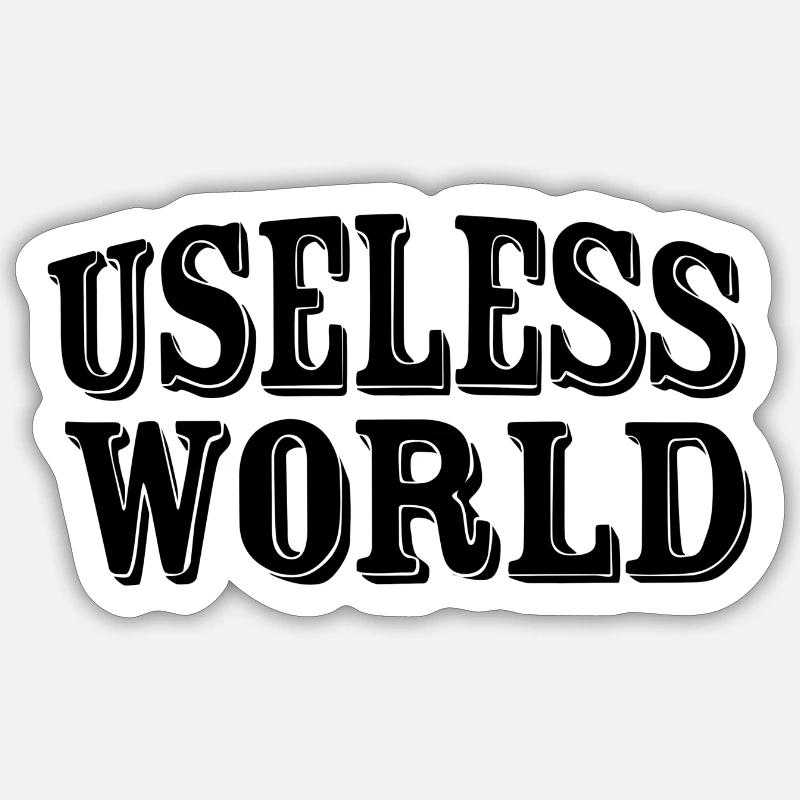 Useless world - Sticker Größe S (10 x 10 cm) - Mattweiß