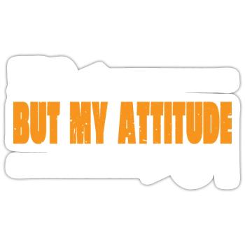 5'2 But My Attitude 6'1 7 - Sticker Größe S (10 x 10 cm) - Mattweiß - Vorne