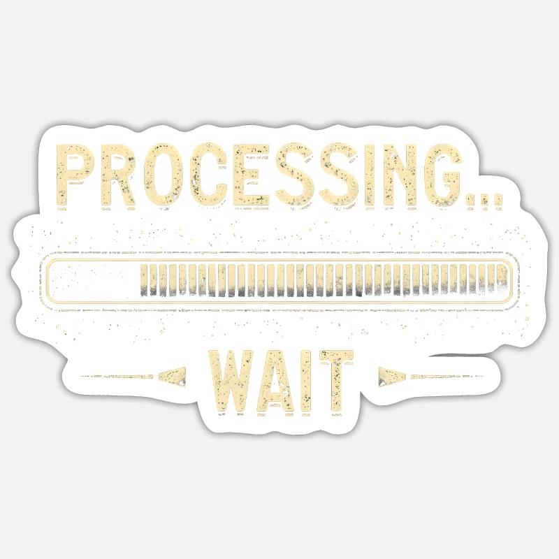 Processing... Please Wait - Sticker Größe S (10 x 10 cm) - Mattweiß