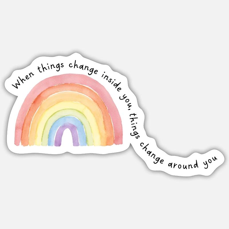 When things change inside you,.... - Sticker size S (10 x 10 cm) - white matte