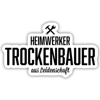 Heimwerker Trockenbauer - Sticker Größe S (10 x 10 cm) - Mattweiß - Vorne