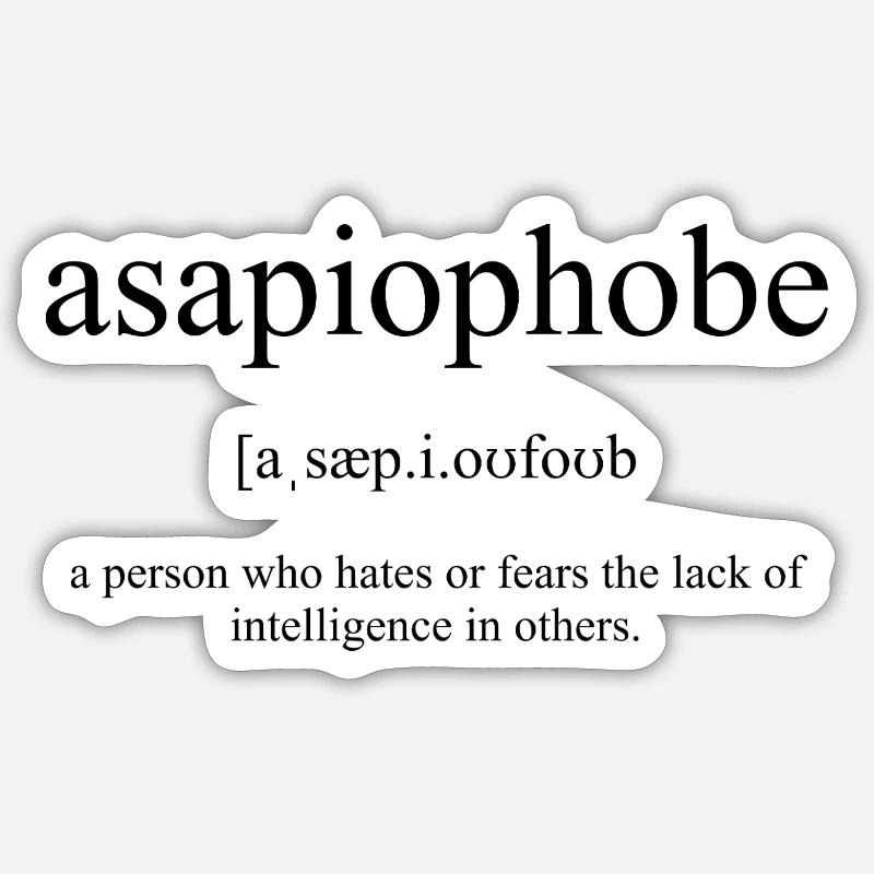 Asapiophobe Definition Dictionary Sticker Größe S (10 x 10 cm)