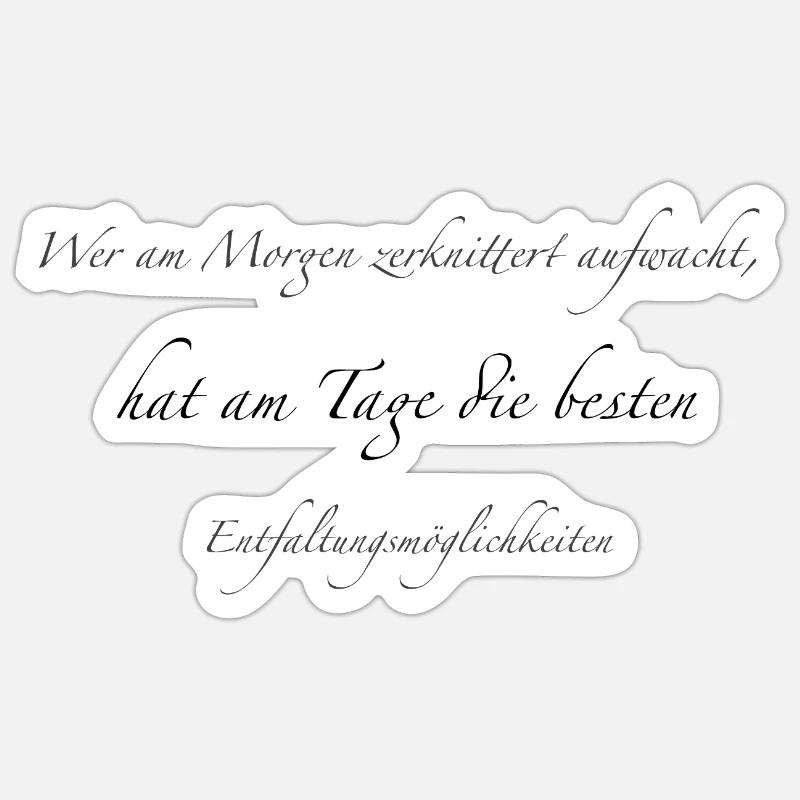 wer am Morgen zerknittert aufwacht Sticker Größe S (10 x 10 cm)