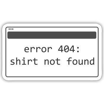 404 shirt not found - Sticker Größe S (10 x 10 cm) - Mattweiß - Vorne