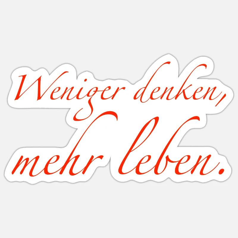 Think less, live more Sticker size S (10 x 10 cm)