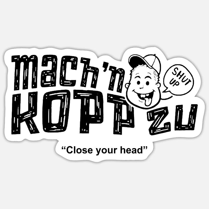 machn Kopp zu  - Sticker Größe S (10 x 10 cm) - Mattweiß