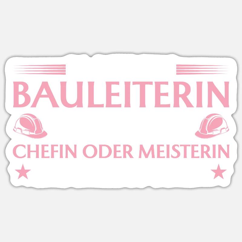 Bauleiterin Chefin oder Meisterin - Bauherrin - Sticker size S (10 x 10 cm) - white matte