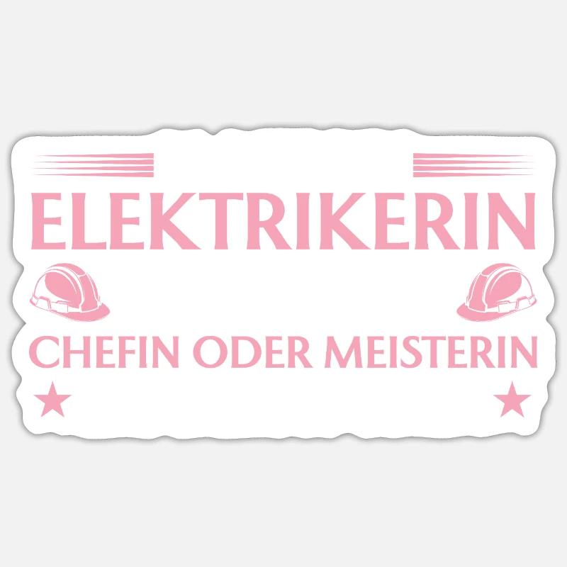Elekterikerin Chefin oder Meisterin - Handwerkerin Sticker size S (10 x 10 cm)