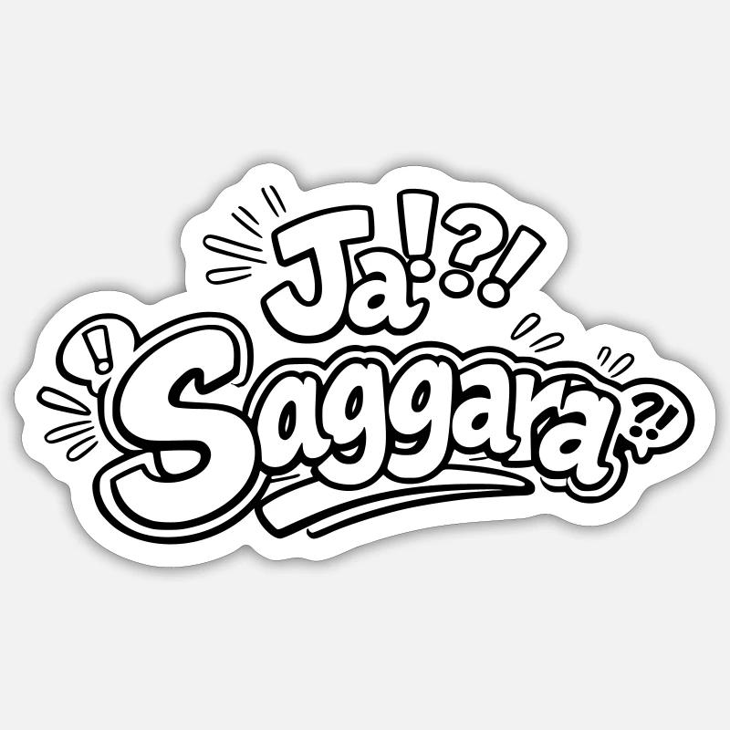 Ja Saggara Sticker Größe S (10 x 10 cm)