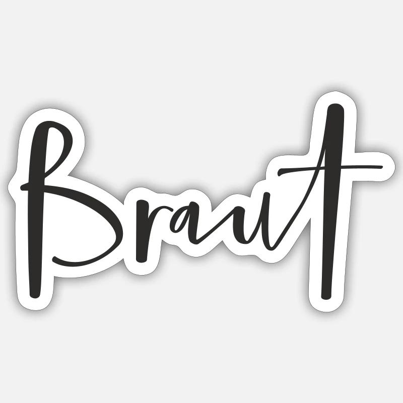 Braut – Stylisches Hochzeits-Textdesign - Sticker Größe S (10 x 10 cm) - Mattweiß