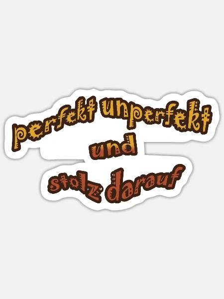 Perfekt Unperfekt Spruch - Sticker Größe S (10 x 10 cm) - Mattweiß