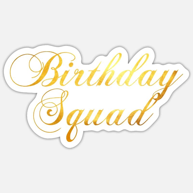 Birthday Squad - Sticker size S (10 x 10 cm) - white matte