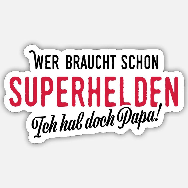 Wer braucht schon Superhelden - Sticker Größe S (10 x 10 cm) - Mattweiß