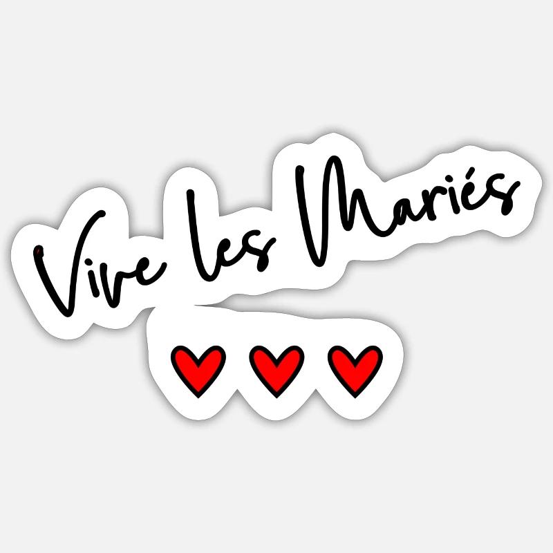 VIVE LES MARIES. EVJF. SAINT VALENTIN. JE T'AIME. - Sticker taille S (10 x 10 cm) - blanc mat