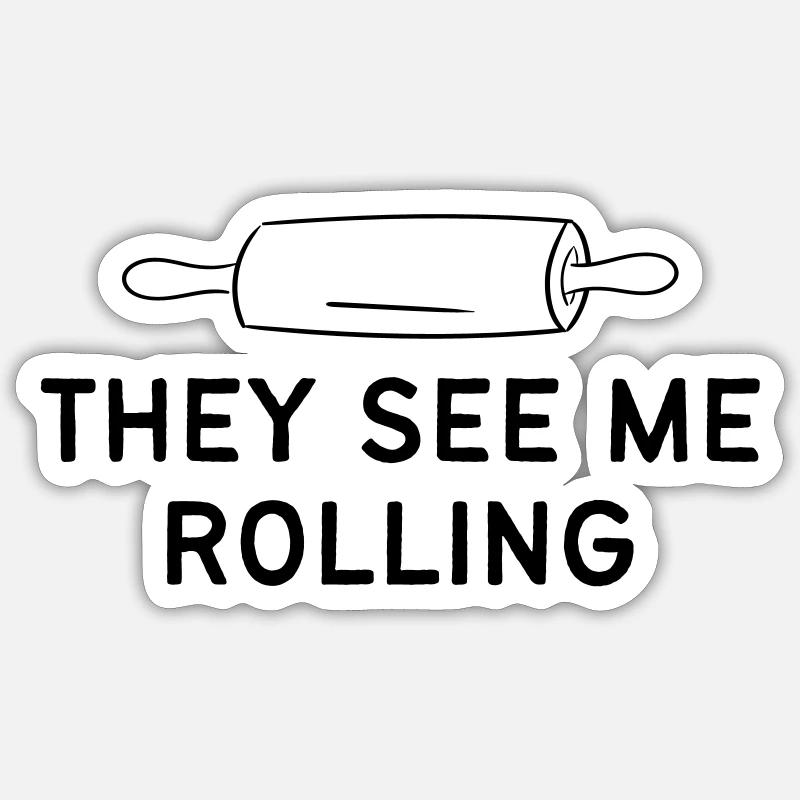 THEY SEE ME ROLLING - Sticker size S (10 x 10 cm) - white matte