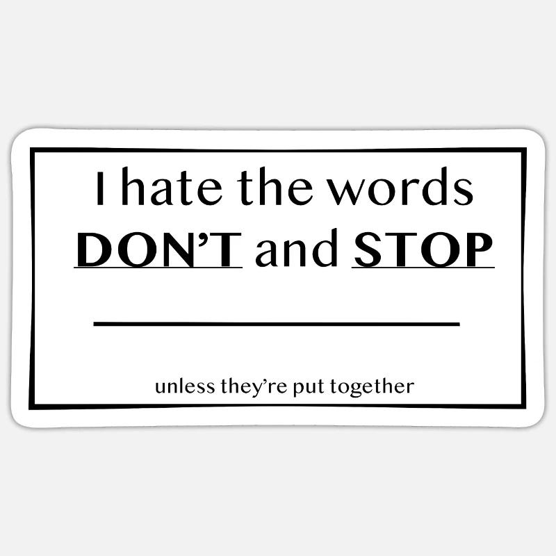 DONT STOP - Sticker Größe S (10 x 10 cm) - Mattweiß