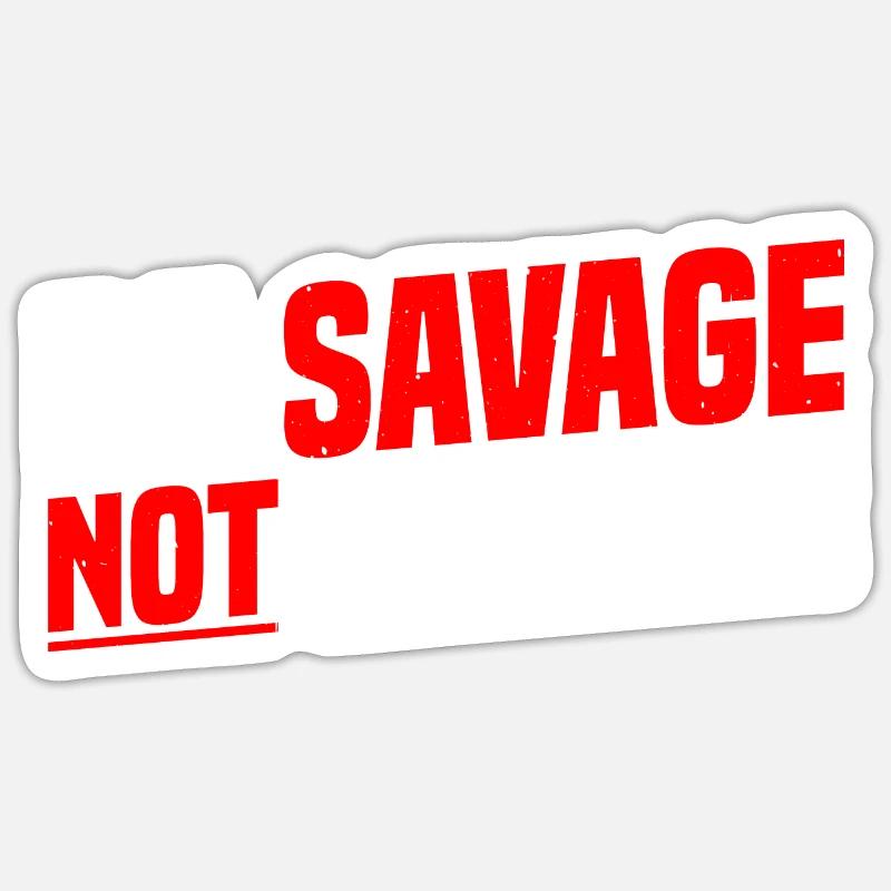 Be Savage Not Average 7 Sticker Größe S (10 x 10 cm)