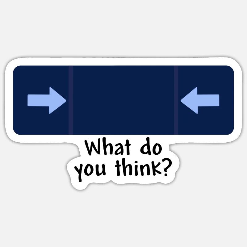 what do you think black - Sticker size S (10 x 10 cm) - white matte