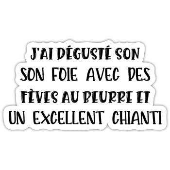 j'ai dégusté son foie - Sticker taille S (10 x 10 cm) - blanc mat - Devant