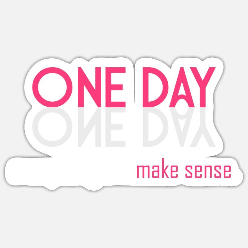 Everything will make sense! - Sticker size S (10 x 10 cm) - white matte