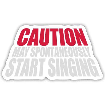 may spontaneously start singing - Sticker size S (10 x 10 cm) - white matte - Front