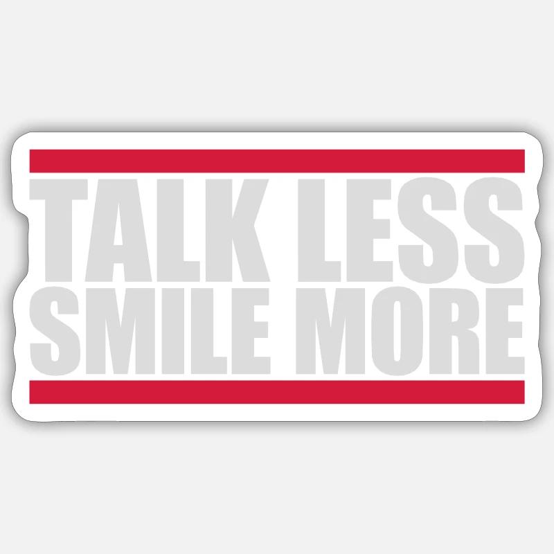 talk less smile more - Sticker Größe S (10 x 10 cm) - Mattweiß