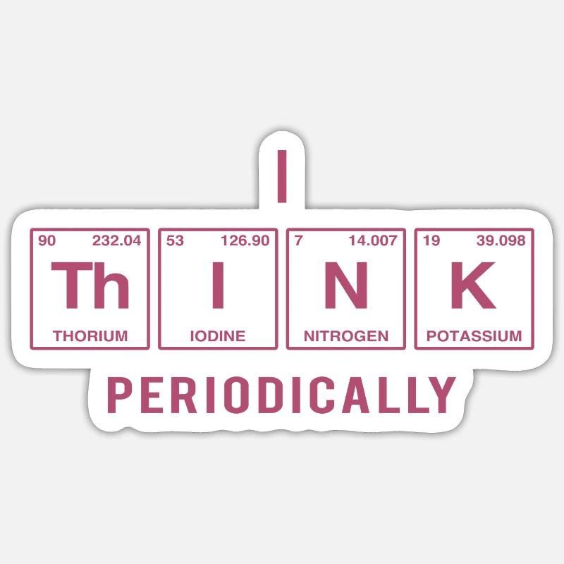 I THINK - mit Elementen des Periodensystems Sticker Größe S (10 x 10 cm)