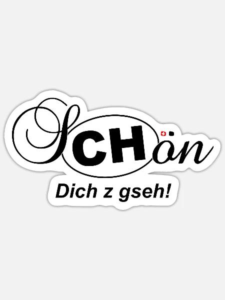 sCHön Dich z gseh - Sticker Größe S (10 x 10 cm) - Mattweiß