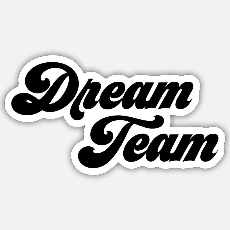Dream Team Sticker Größe S (10 x 10 cm)