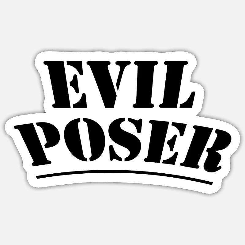 Evil poser Sticker size S (10 x 10 cm)