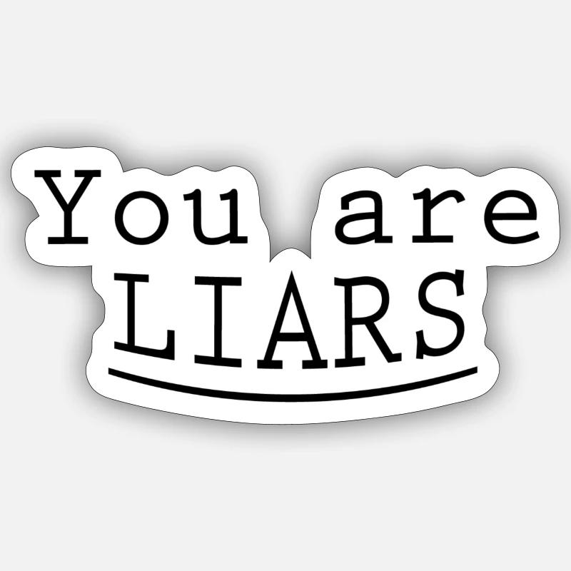 Vous êtes des menteurs - Sticker taille S (10 x 10 cm) - blanc mat