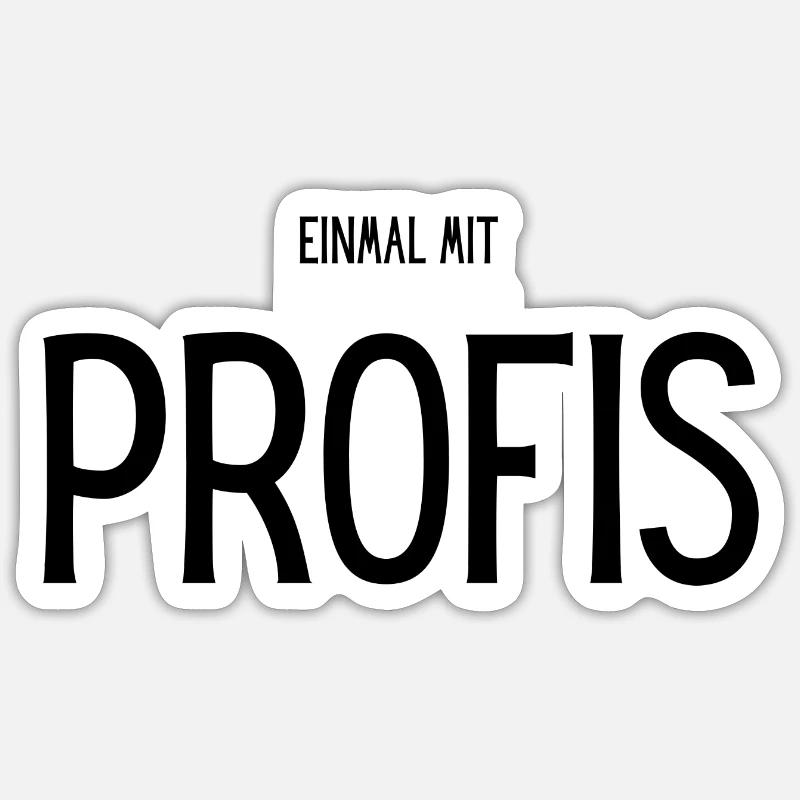 Einmal mit Profis Sticker Größe S (10 x 10 cm)