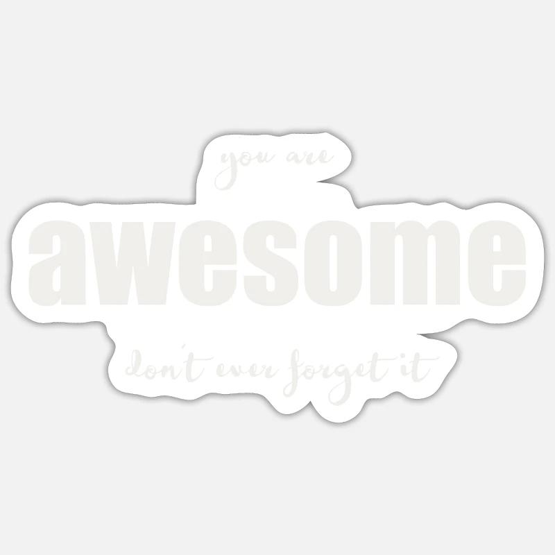 Tu es incroyable - Sticker taille S (10 x 10 cm) - blanc mat