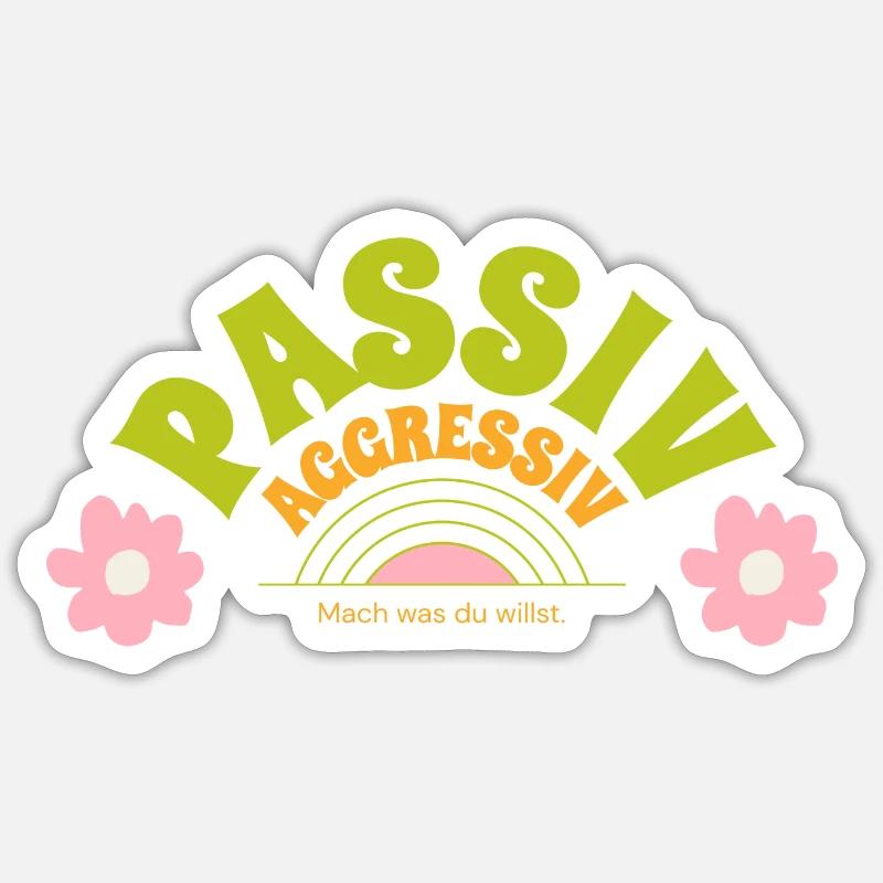 Passiv aggressiv - Mach doch was du willst Sticker Größe S (10 x 10 cm)