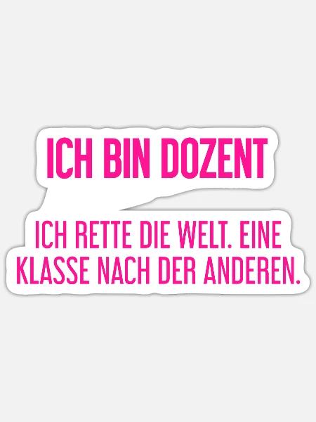 Ich bin Dozent - ich rette die Welt - Sticker Größe S (10 x 10 cm) - Mattweiß